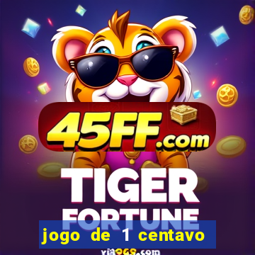 jogo de 1 centavo estrela bet